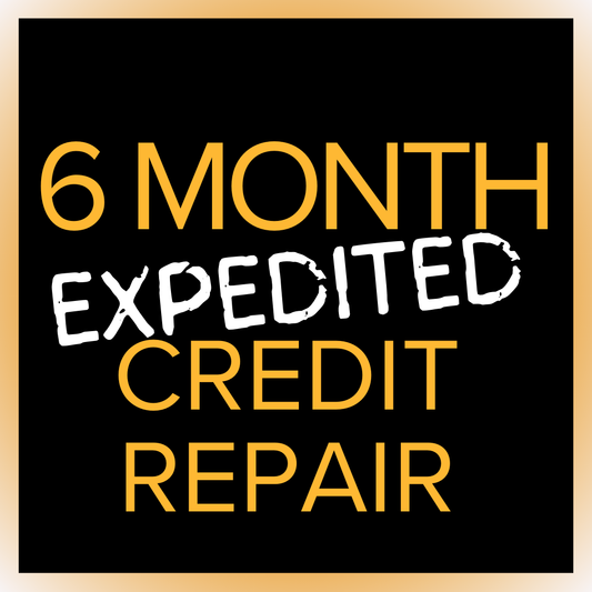 6 MONTH EXPEDITED CREDIT REPAIR