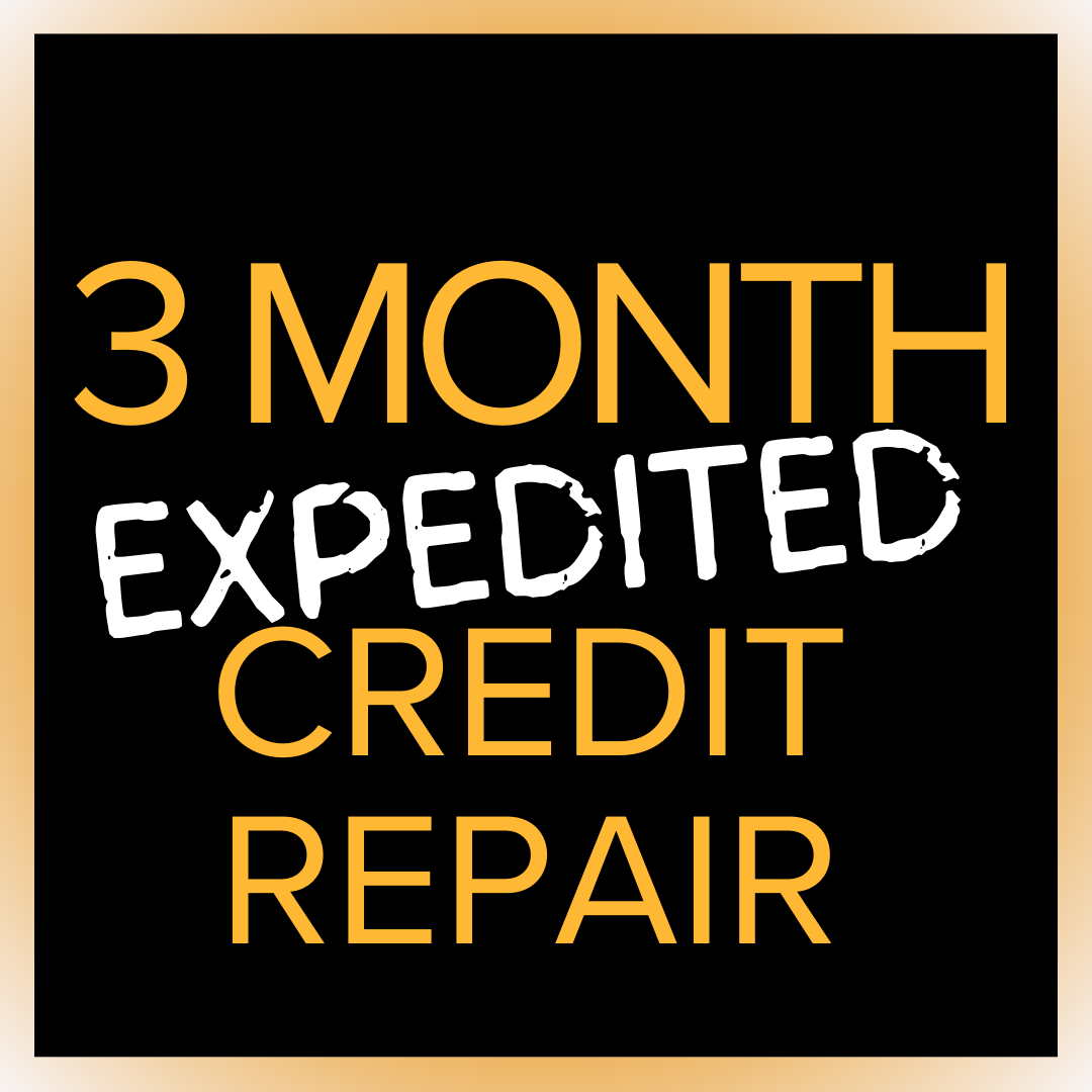 3 MONTH EXPEDITED CREDIT REPAIR